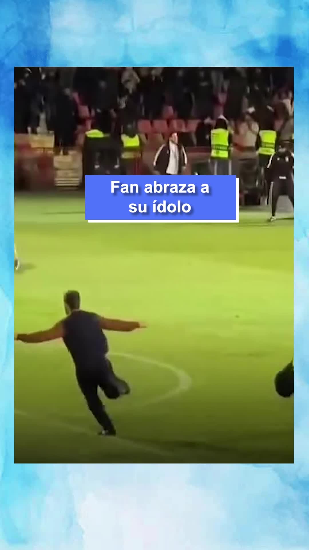 Fan abraza a su ídolo